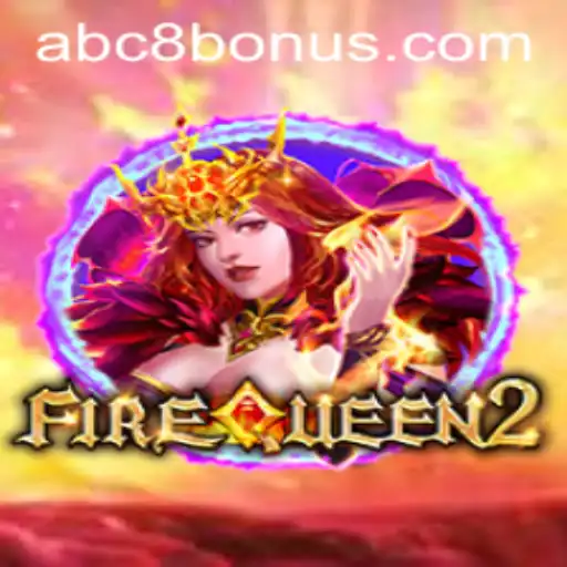 Exploring the Thrills of FireQueen2: A New Era in Gaming